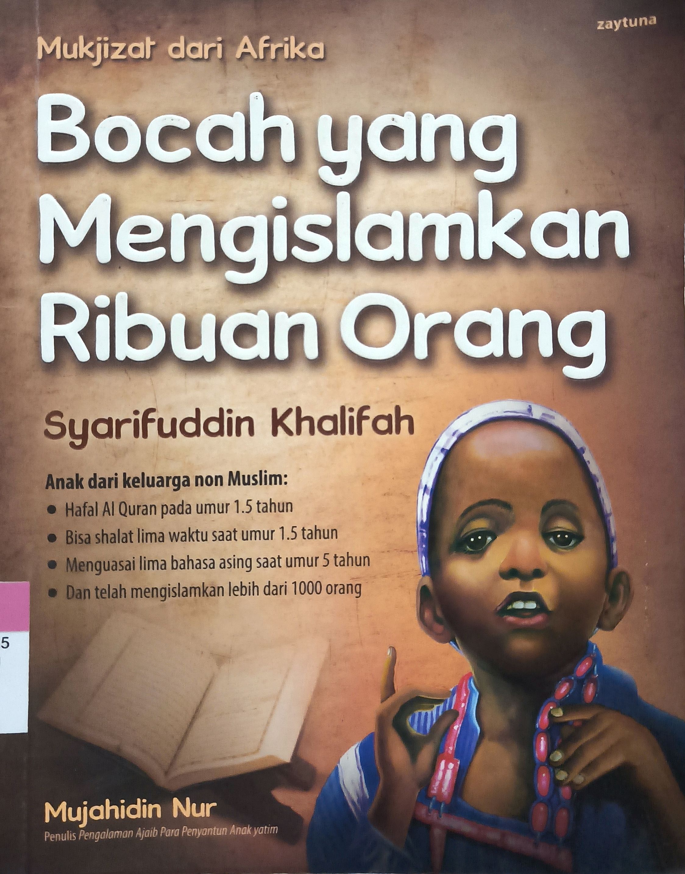 Cover Bocah yang mengislamkan ribuan orang / Mujahidin Nur